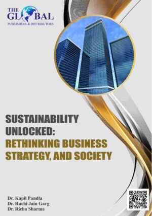 Sustainability Unlocked: Rethinking Business, Strategy, and Society